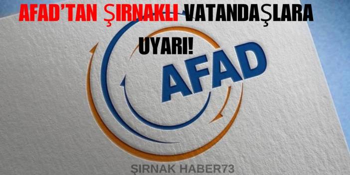 Dikkat! AFAD'tan Şırnak Dahil 38 İle Sarı ve Turuncu Kodlu Uyarı!