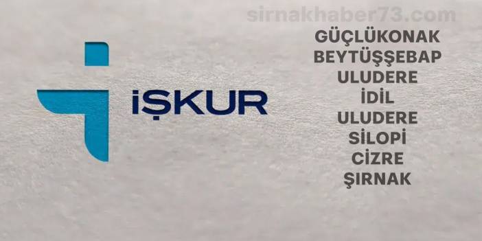 Şırnak’ta 1310 işçi alımı başvuru nasıl yapılır? Çalışanlar ne kadar ücret alacak?