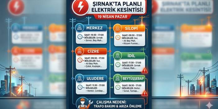 Şırnaklılar Dikkat: Yarın 8 Saat Boyunca Elektrik Verilemeyecek! Tam Liste Açıklandı