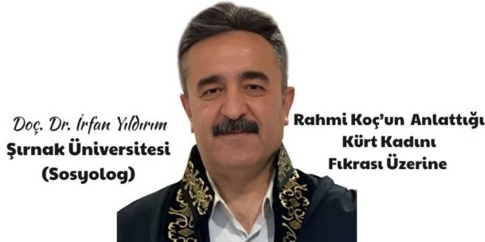 Rahmi Koç'un Anlattığı Kürt Kadını Fıkrası Üzerine