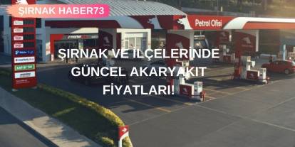 Akaryakıta zam geliyor: Petrol şehri Şırnak'ta fiyatlar uçacak