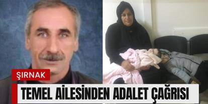 Beytüşşebap’ta Öldürülen Temel’in Davası Yeniden Görülecek! Aileden Katılım Çağrısı