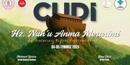 Cudi Hz. Nuh’u Anma Merasimi 4-5 Temmuz’da