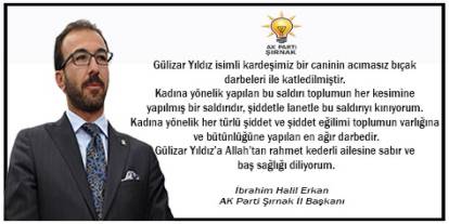 AK Parti Şırnak İl Başkanı Erkan’dan Gülizar Yıldız Cinayetine Sert Tepki: “Bu Saldırı Tüm Topluma Yöneliktir”