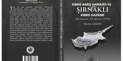 “Kıbrıs Barış Harekâtı ve Şırnaklı Kıbrıs Gazileri” Tezi Şırnak Üniversitesi Yayınları Arasında Yerini Aldı