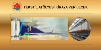 Şırnak’ta Tekstil Yatırımcılarına Büyük Fırsat! İl Özel İdaresi’nden 10 Yıllık Kiralama İhalesi