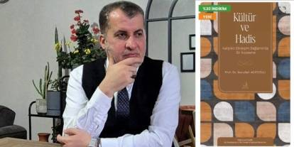 Prof. Dr. Nurullah Agitoğlu’nun “Kültür ve Hadis” Kitabı Yayımlandı