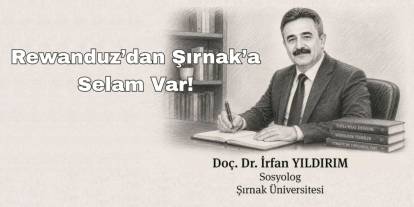Rewanduz’dan Şırnak’a Selam Var!
